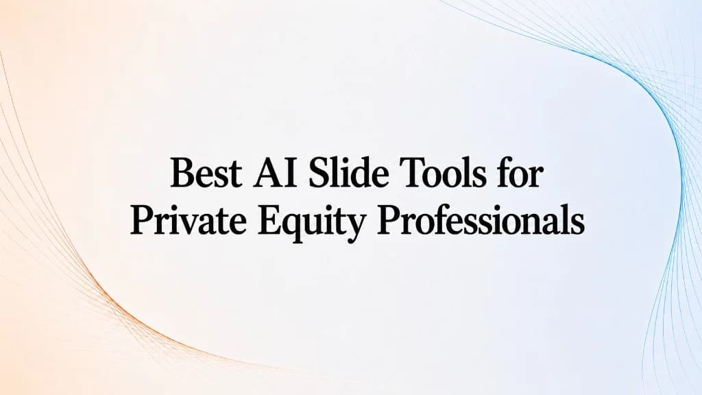 Best AI slide tools for private equity professionals
