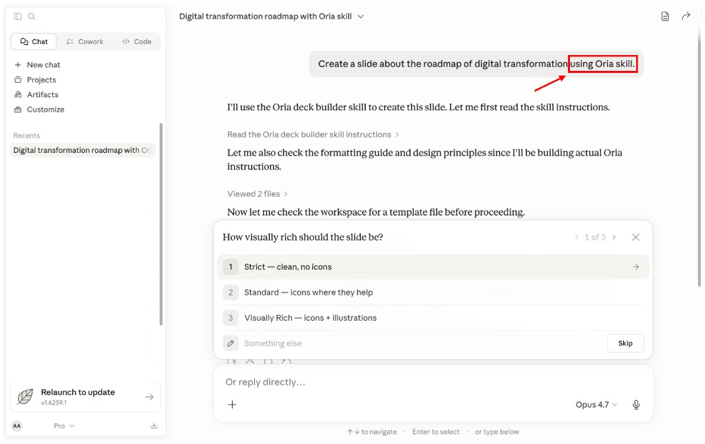 Claude conversation with the prompt 'Create a slide about the roadmap of digital transformation using Oria skill', the phrase 'using Oria skill' highlighted