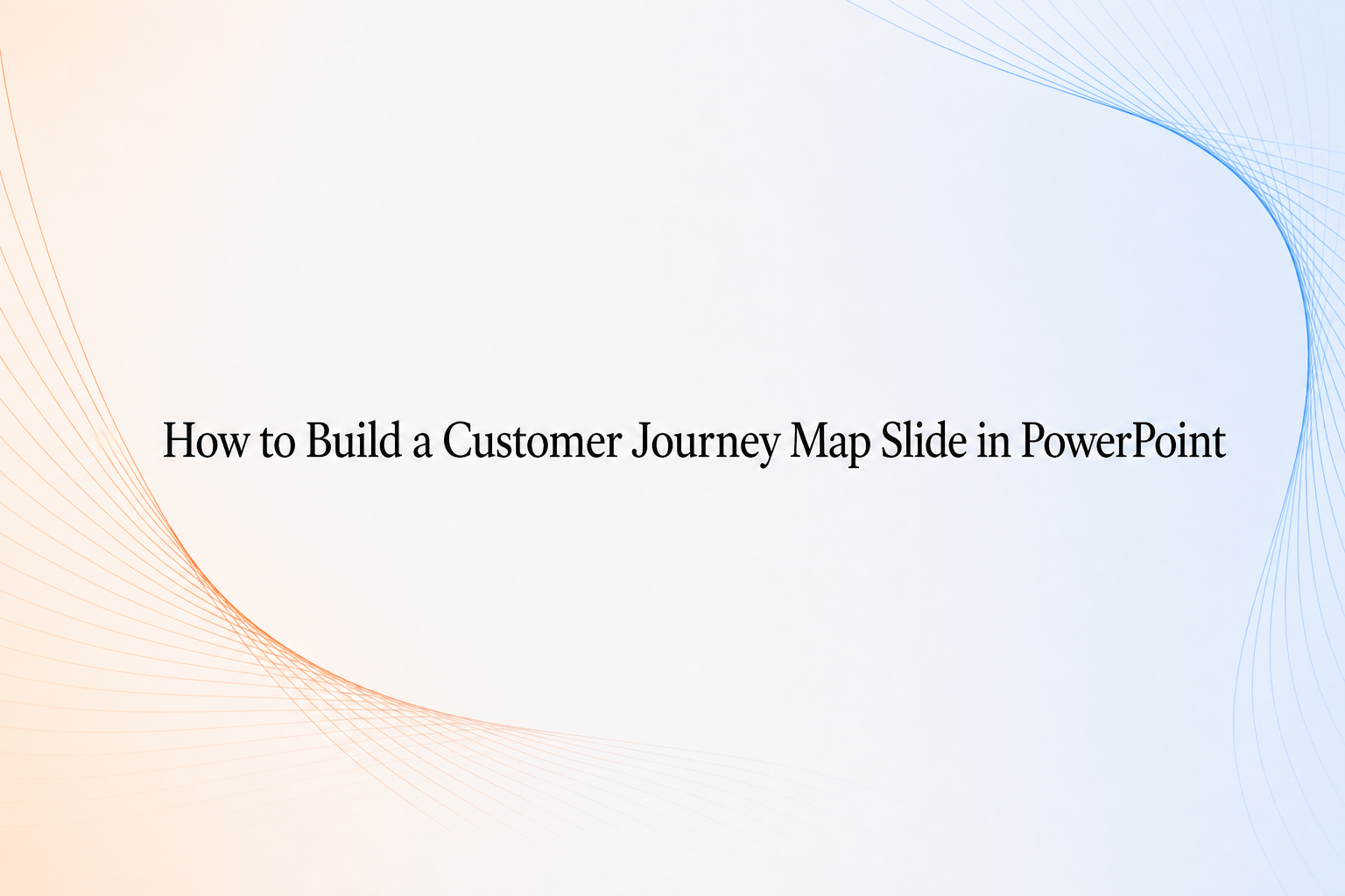How to build a customer journey map slide in PowerPoint cover