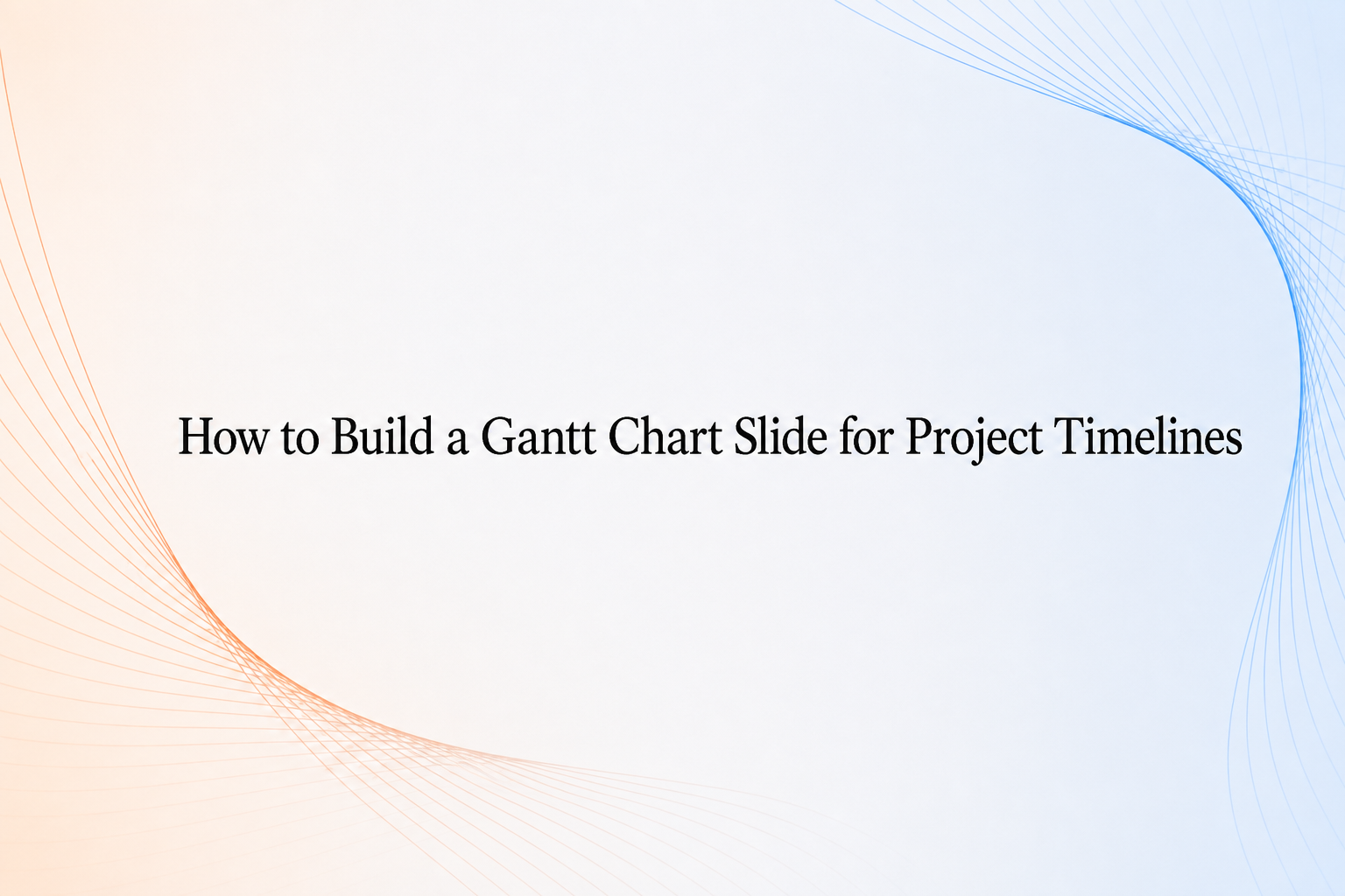 How to build a Gantt chart slide for project timelines cover